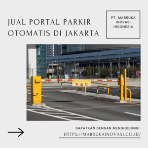 Jual Portal Parkir Otomatis Di Jakarta
