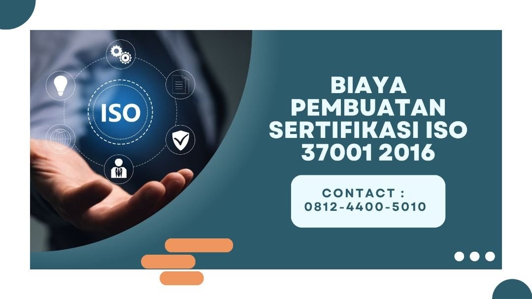 Biaya Pembuatan Sertifikasi ISO 37001 2016