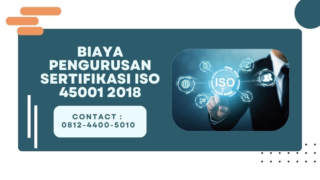 Biaya Pengurusan Sertifikasi ISO 45001 2018