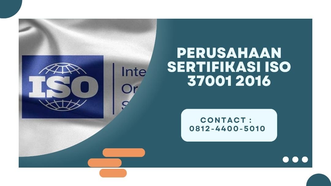 Perusahaan Sertifikasi ISO 37001 2016
